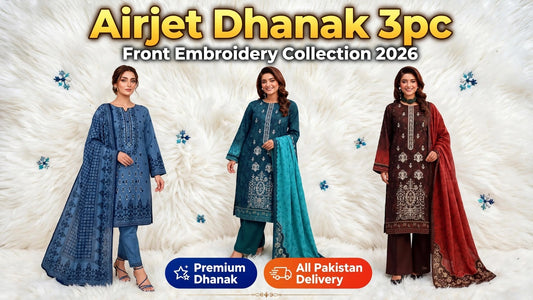 Airjet Dhanak 3pc Front Embroidery Suit | Winter Collection 2026 | Ladies 3 Piece